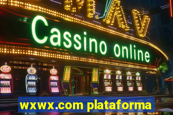 wxwx.com plataforma